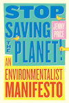 Cover of "Stop Saving the Planet!"