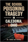 Cover of "The School Poisoning Tragedy in Caledonia, Ohio'"